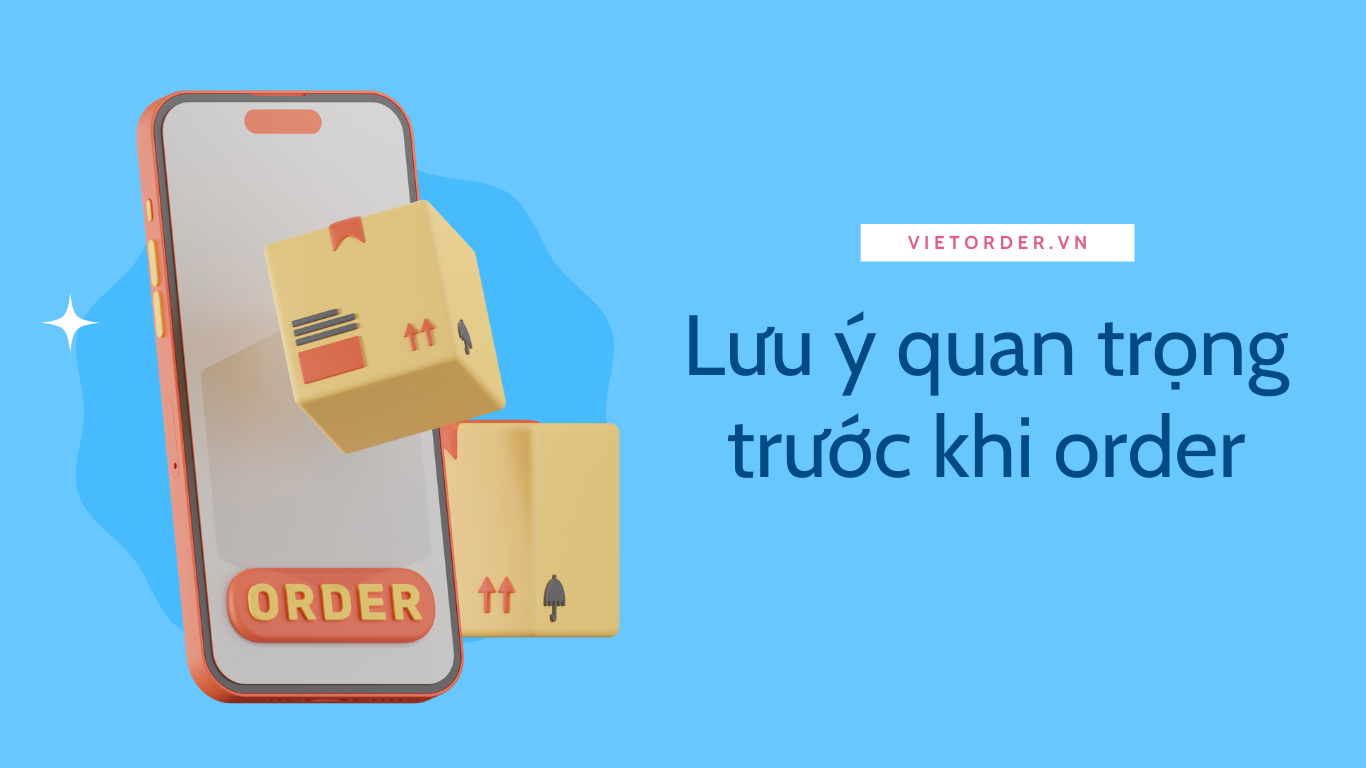 Lưu ý quan trọng trước khi đặt hàng